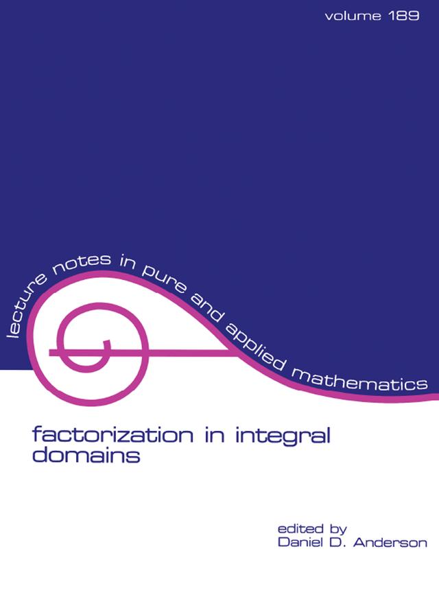 Factorization in Integral Domains by Daniel Anderson