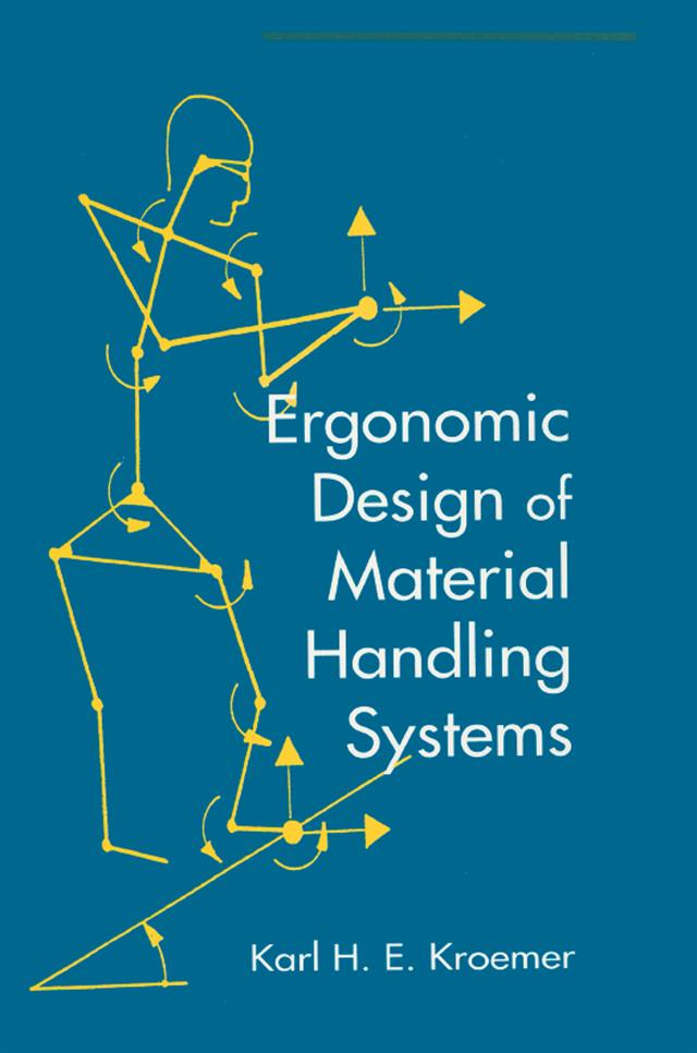 Ergonomic Design for Material Handling Systems by Karl H.E. Kroemer