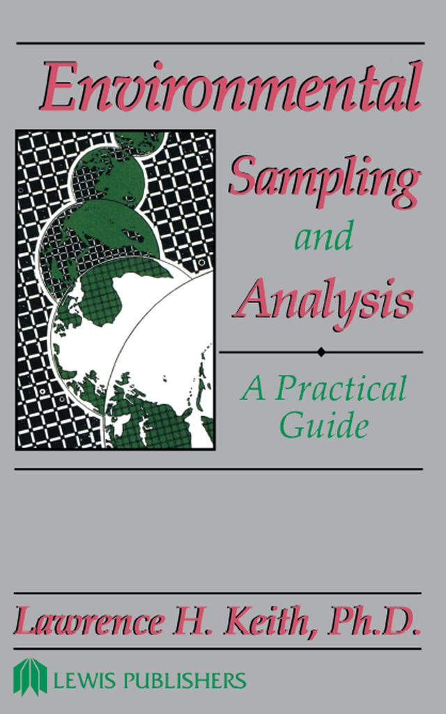 Environmental Sampling and Analysis by Lawrence H. Keith