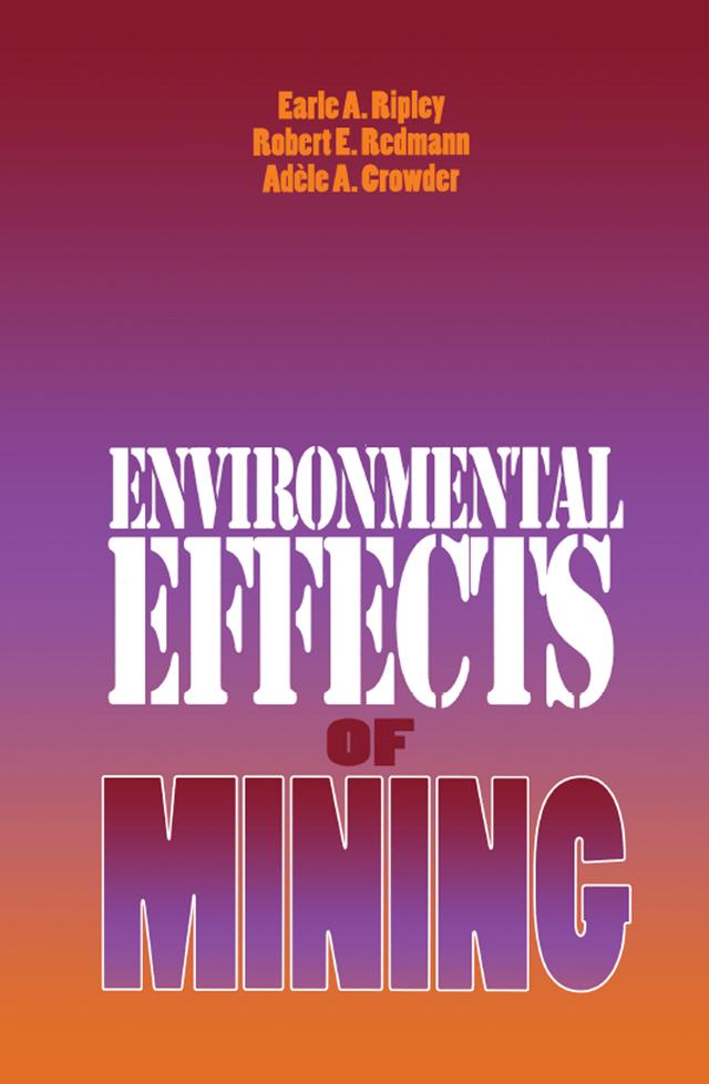 Environmental Effects of Mining by RobertE. Redmann