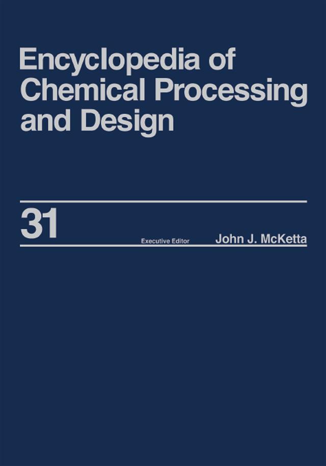 Encyclopedia of Chemical Processing and Design by JohnJ. McKettaJr