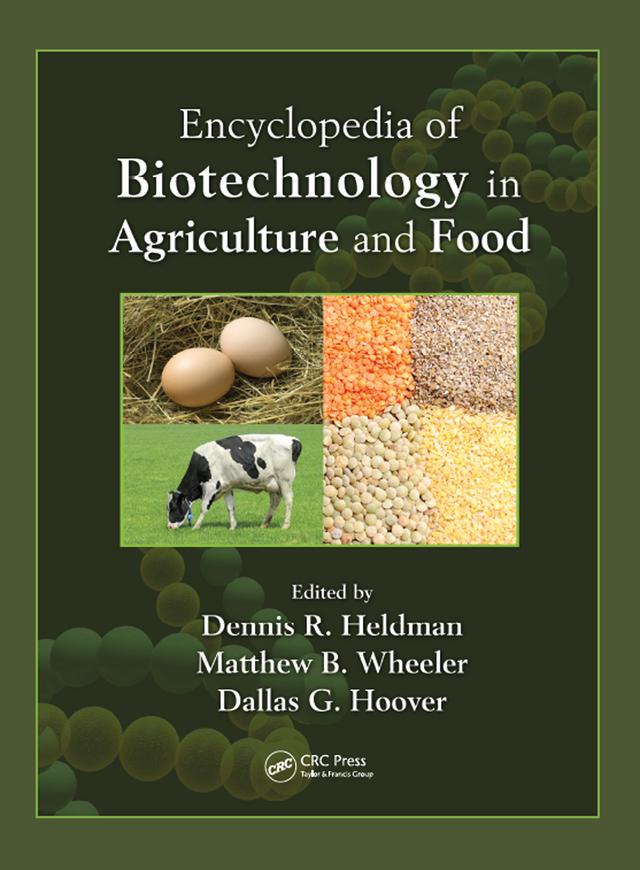 Encyclopedia of Biotechnology in Agriculture and Food (Print) by Dallas G. Hoover, Dennis R. Heldman