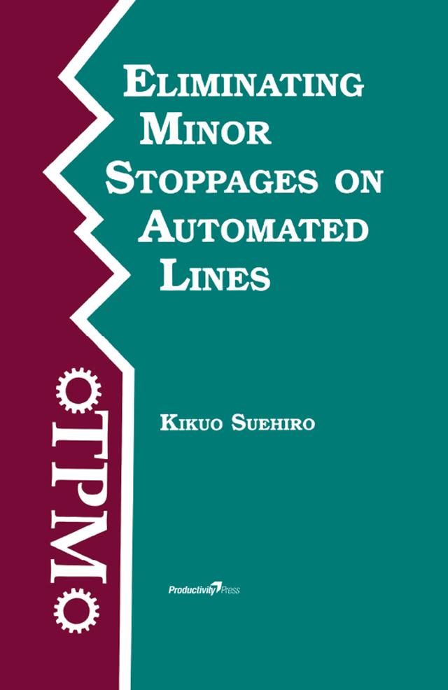 Eliminating Minor Stoppages on Automated Lines by Kikuo Suehiro