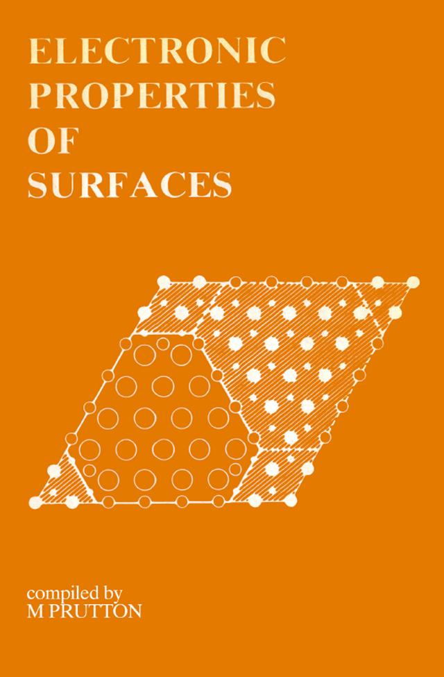 Electronic Properties of Surfaces by M. Prutton