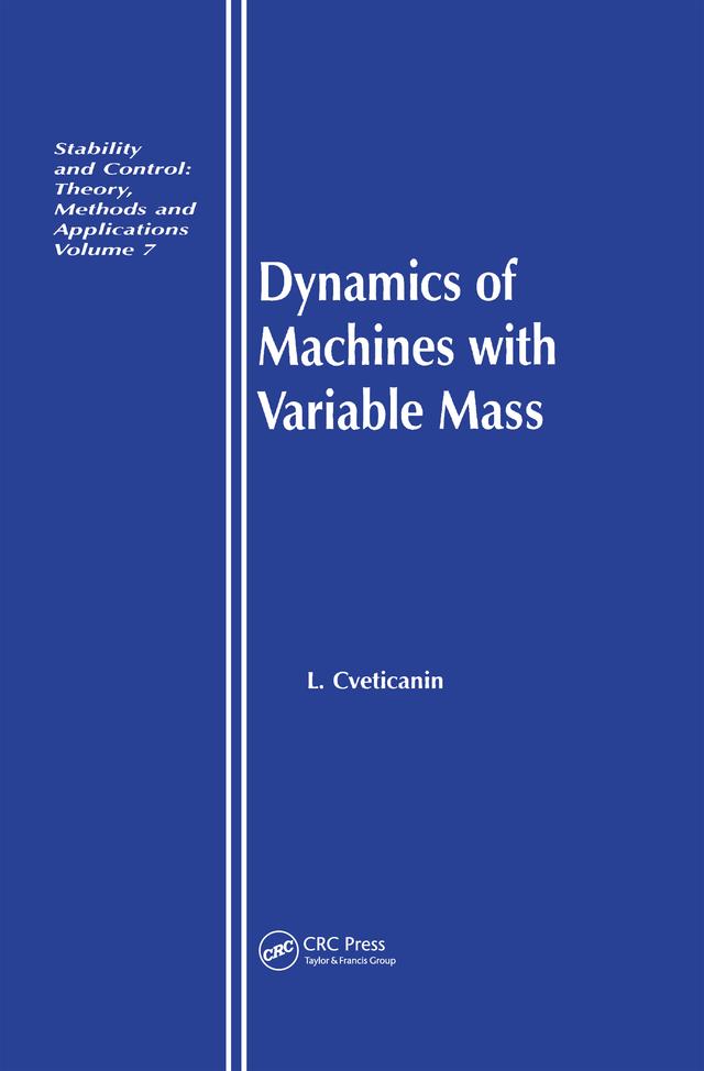 Dynamics of Machines with Variable Mass by L Cveticanin
