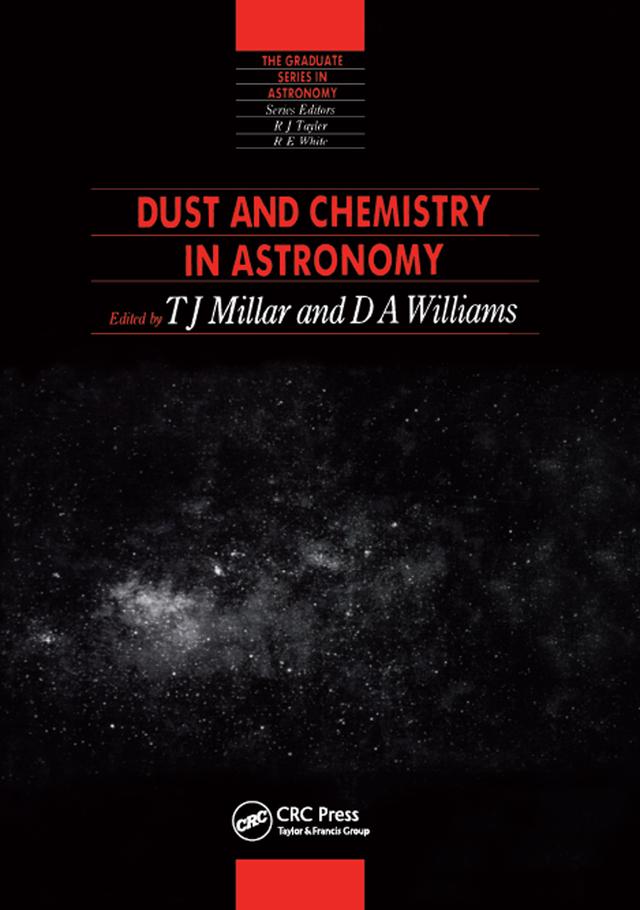Dust and Chemistry in Astronomy by T.J Millar