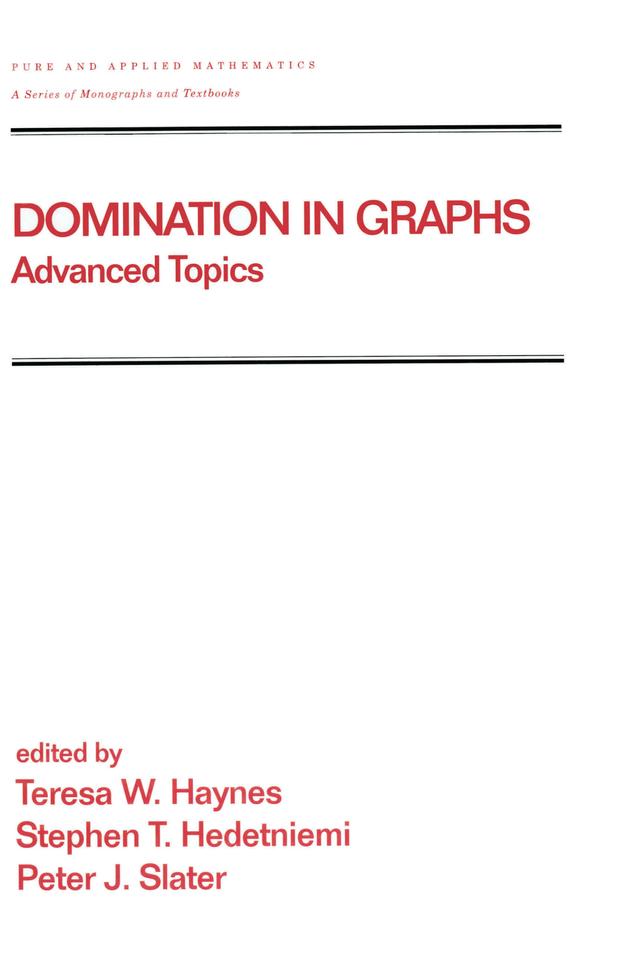 Domination in Graphs by Peter Slater, Stephen Hedetniemi, Teresa W. Haynes