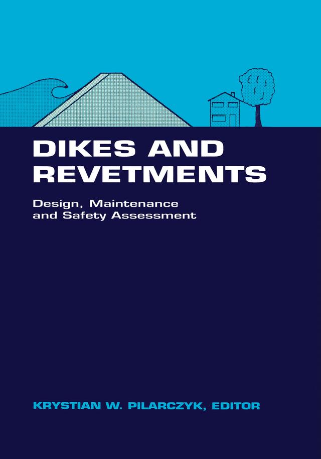 Dikes and Revetments by Kristian Pilarczyk