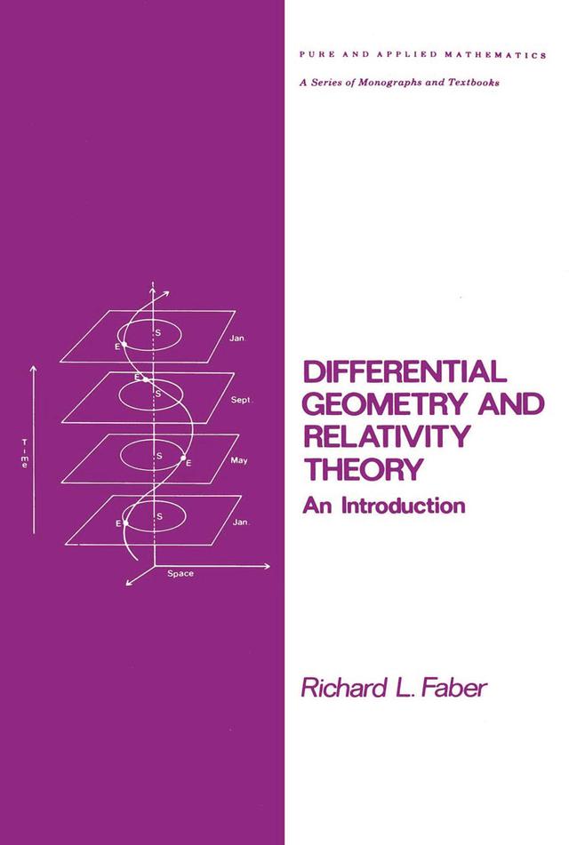 Differential Geometry and Relativity Theory by Richard L. Faber