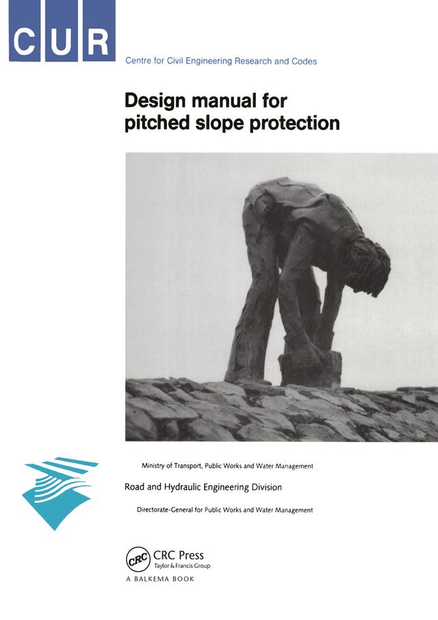 Design Manual for Pitched Slope Protection by The Netherlands CUR-Gouda
