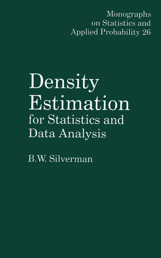 Density Estimation for Statistics and Data Analysis by Bernard. W. Silverman