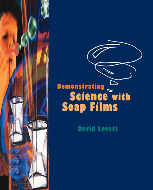 Demonstrating Science with Soap Films by Lovett