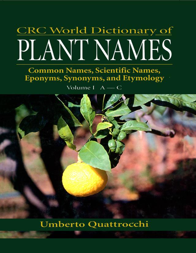 CRC World Dictionary of Plant Names by Umberto Quattrocchi