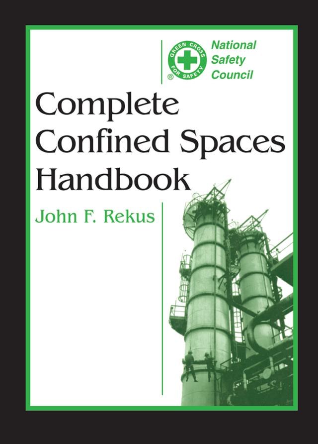 Complete Confined Spaces Handbook by John F. Rekus