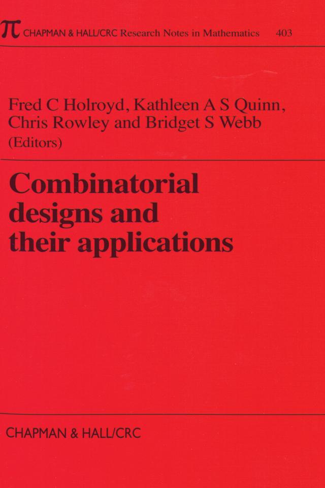Combinatorial Designs and their Applications by Bridget Webb, Chris Rowley, F C Holroyd, Kathleen Quinn