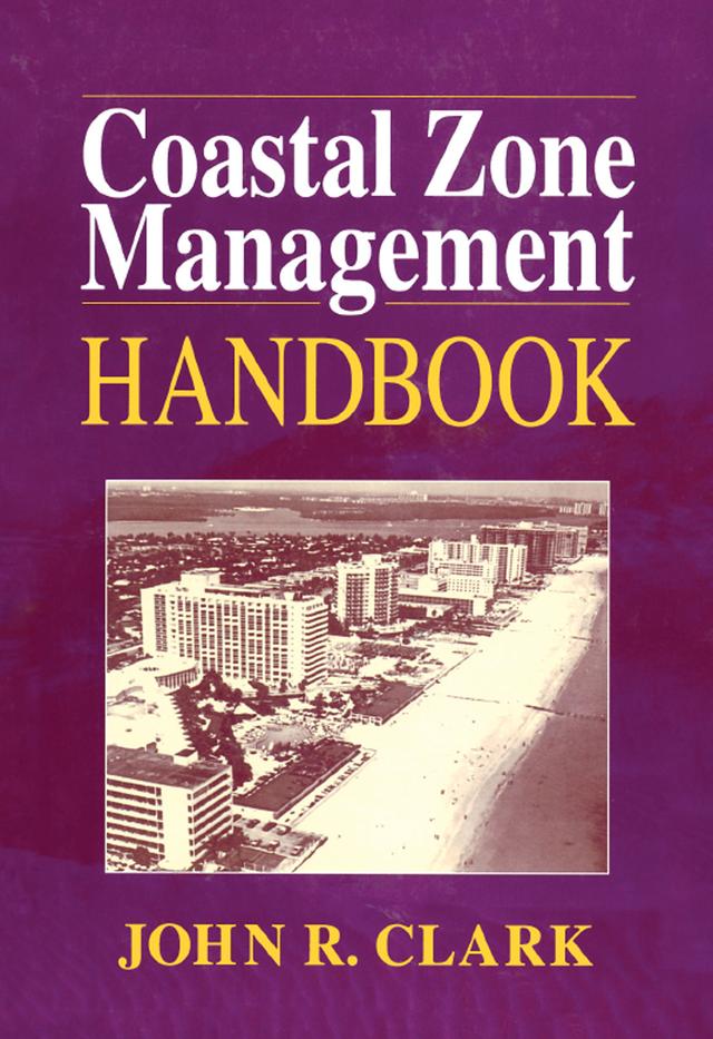 Coastal Zone Management Handbook by John R. Clark