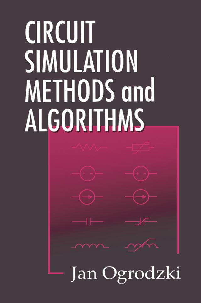 Circuit Simulation Methods and Algorithms by Jan Ogrodzki