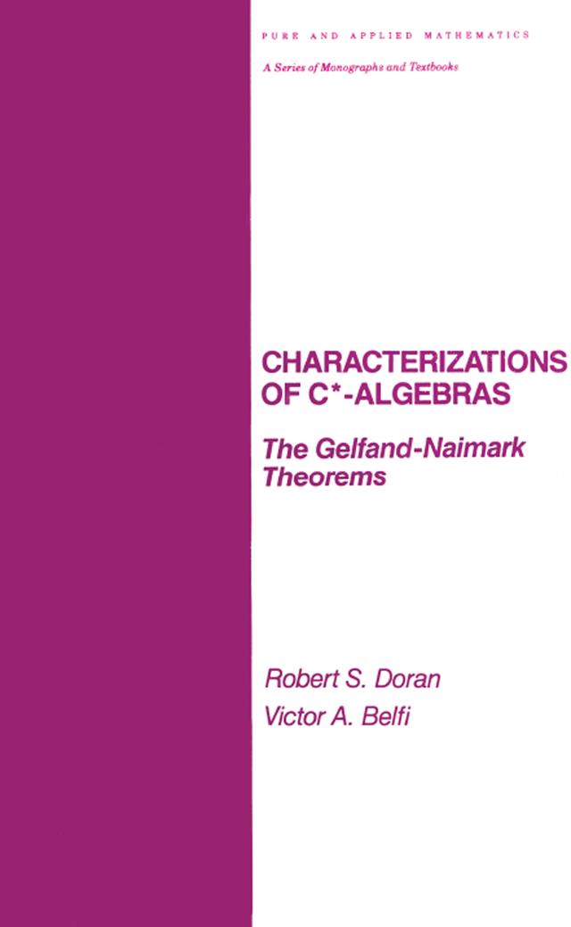 Characterizations of C* Algebras by Robert Doran