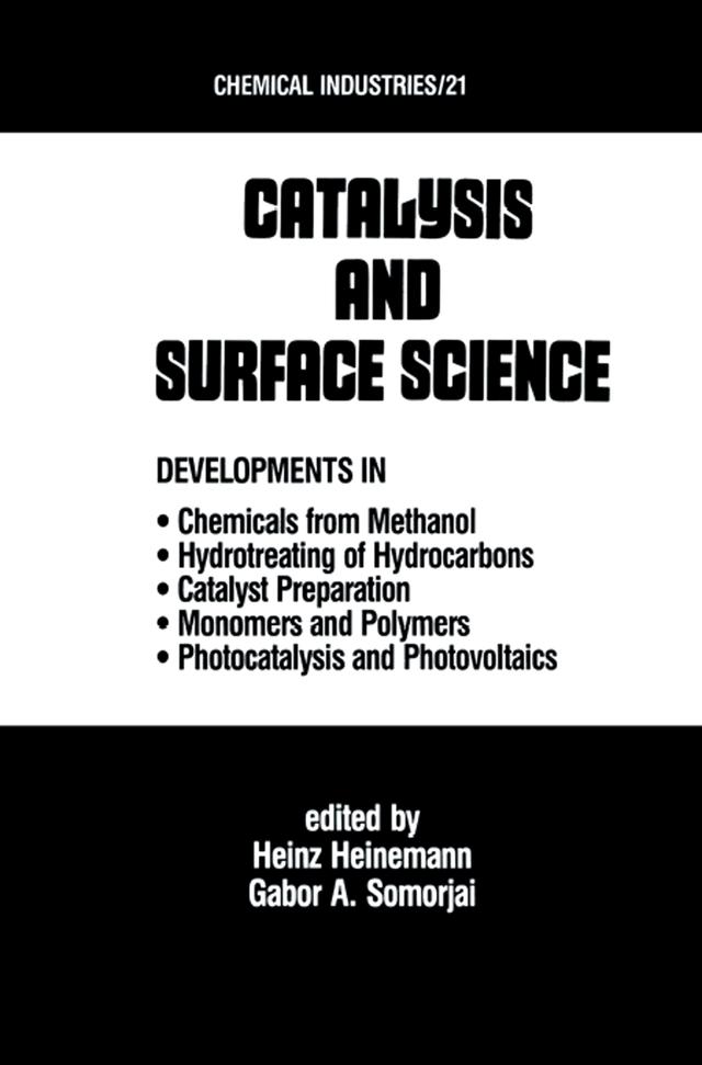 Catalysys and Surface Science by Gabor A. Somorjai, Heinz Heinemann