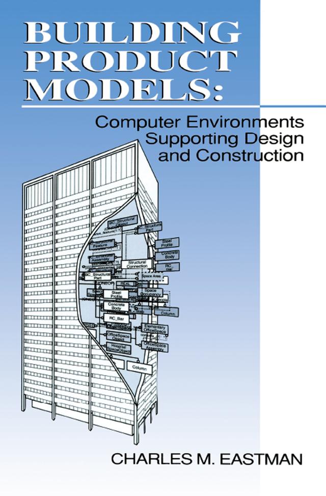 Building Product Models by Charles M Eastman