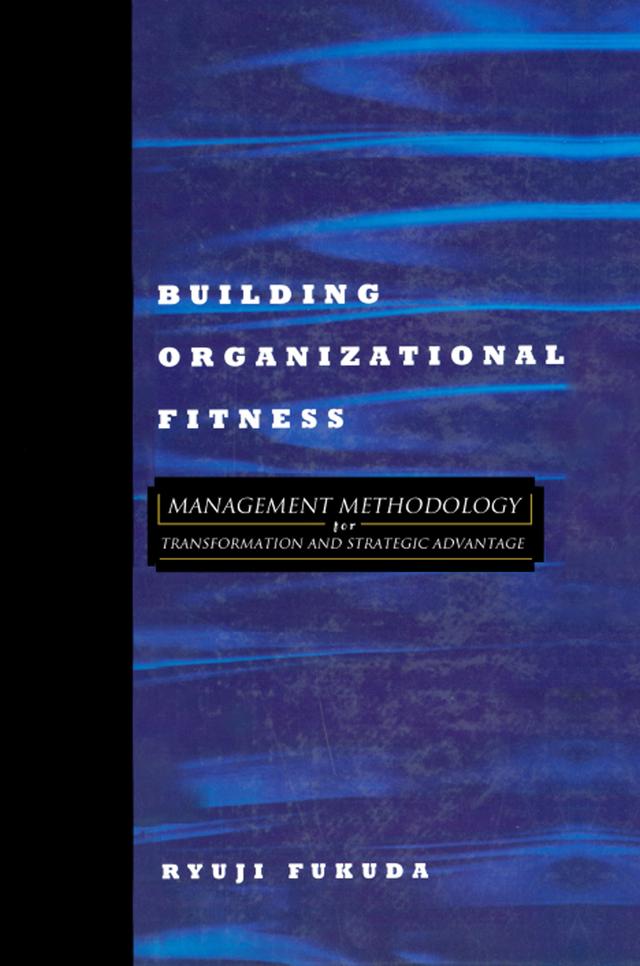 Building Organizational Fitness by Ryuji Fukuda