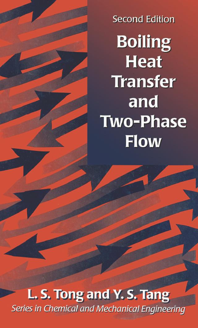 Boiling Heat Transfer And Two-Phase Flow by L S Tong, Y S Tang