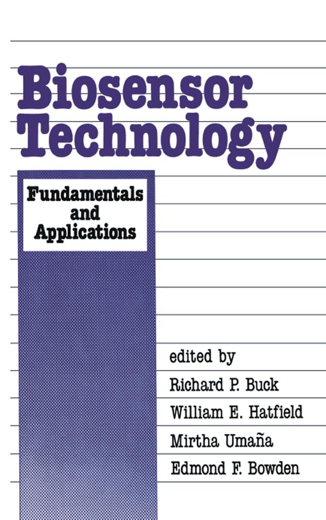 Biosensor Technology by Edmond F. Bowden, Mirtha Umana, Richard P. Buck, William E. Hatfield