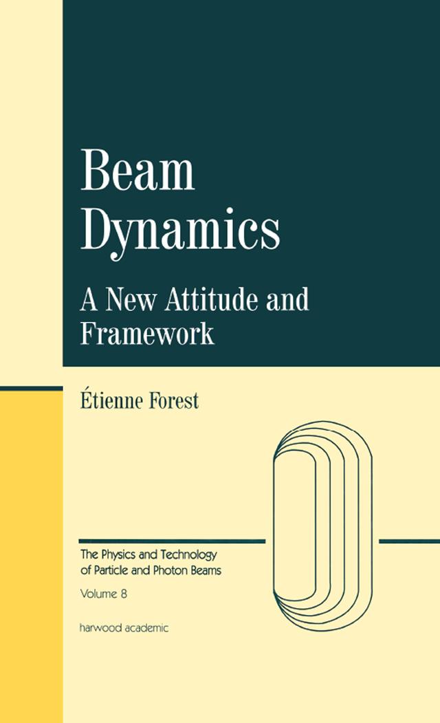Beam Dynamics by Etienne Forest