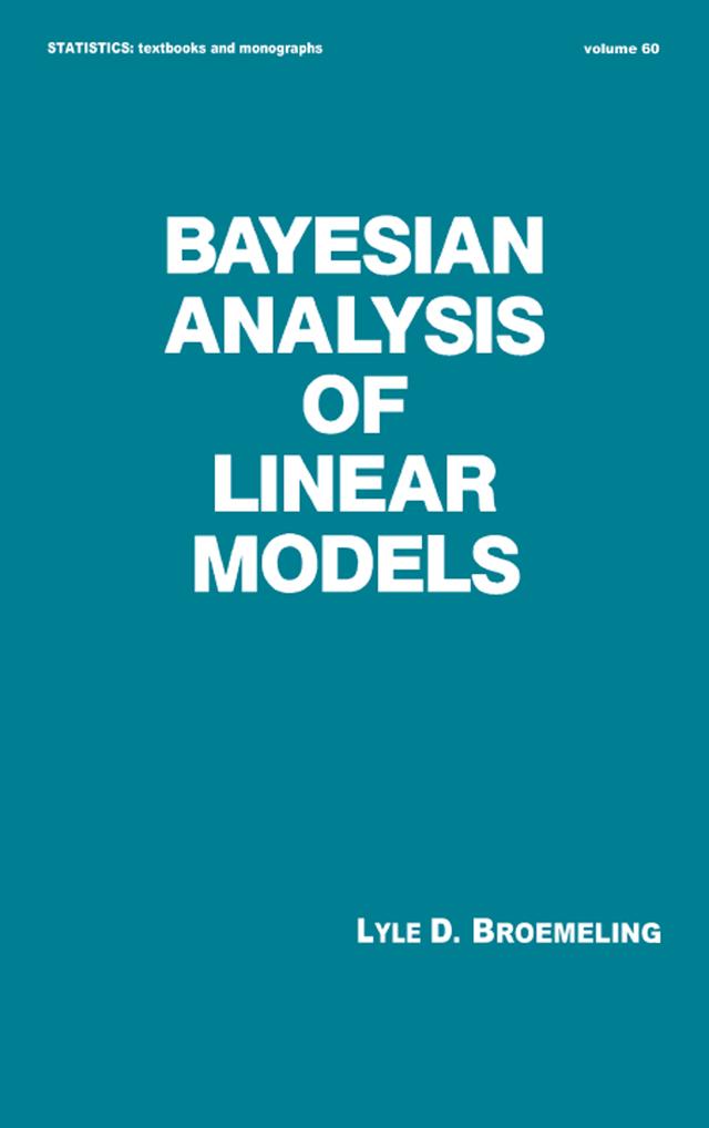 Bayesian Analysis of Linear Models by Broemeling