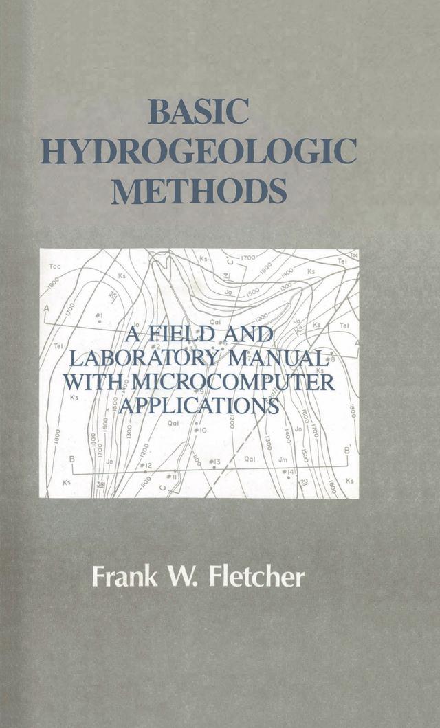 Basic Hydrogeologic Methods by Frank Fletcher
