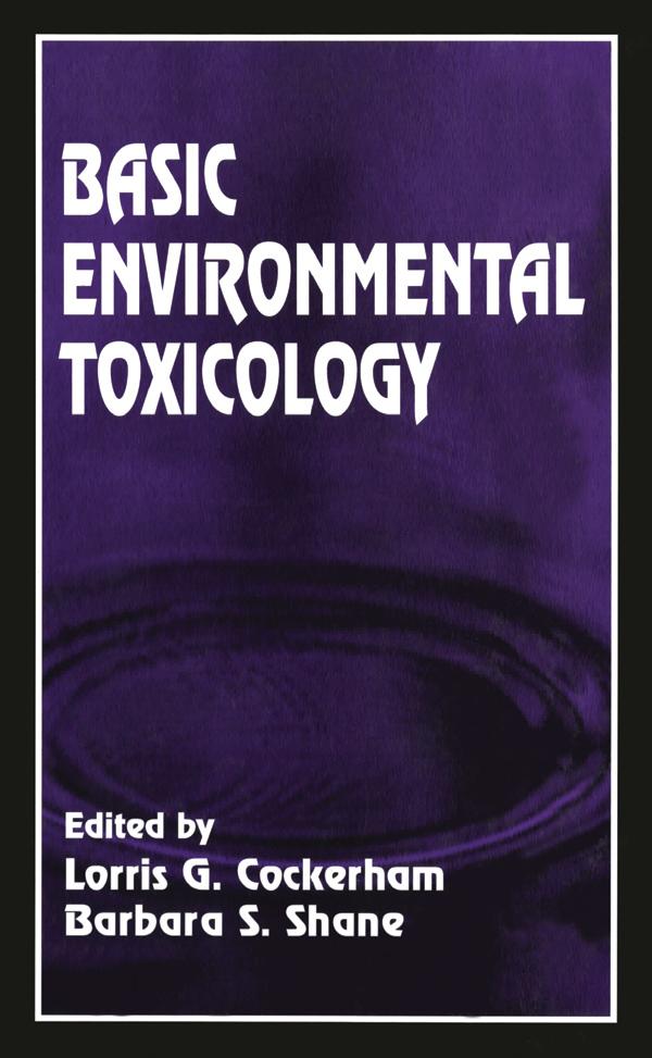 Basic Environmental Toxicology by Barbara S. Shane, Lorris G. Cockerham