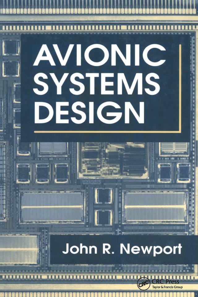 Avionic Systems Design by JohnR. Newport