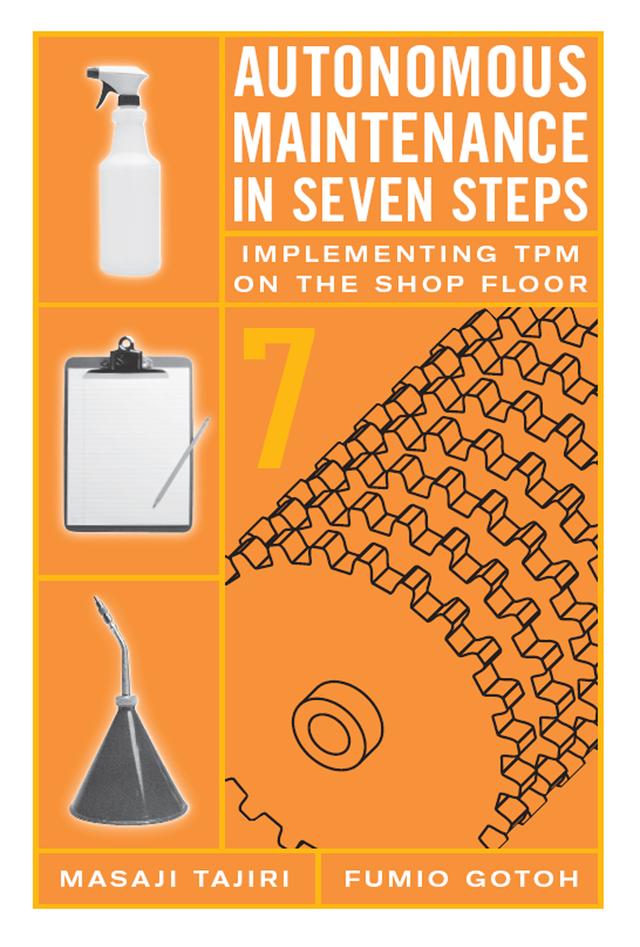 Autonomous Maintenance in Seven Steps by Fumio Gotoh, Masaji Tajiri