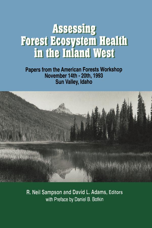 Assessing Forest Ecosystem Health in the Inland West by David L. Adams