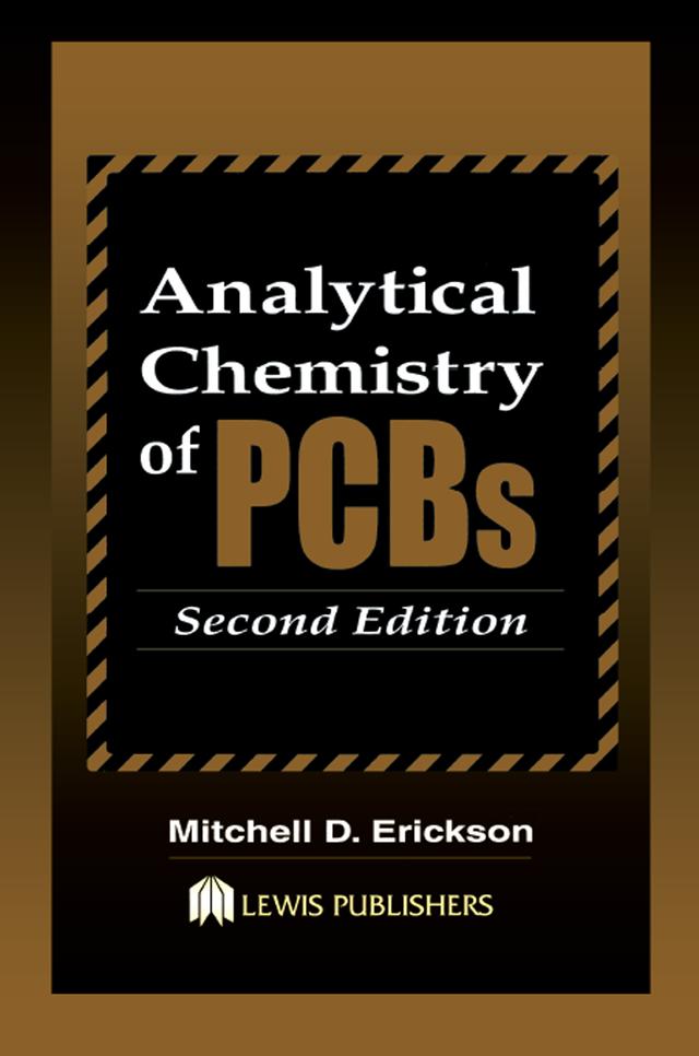 Analytical Chemistry of PCBs by Mitchell D. Erickson