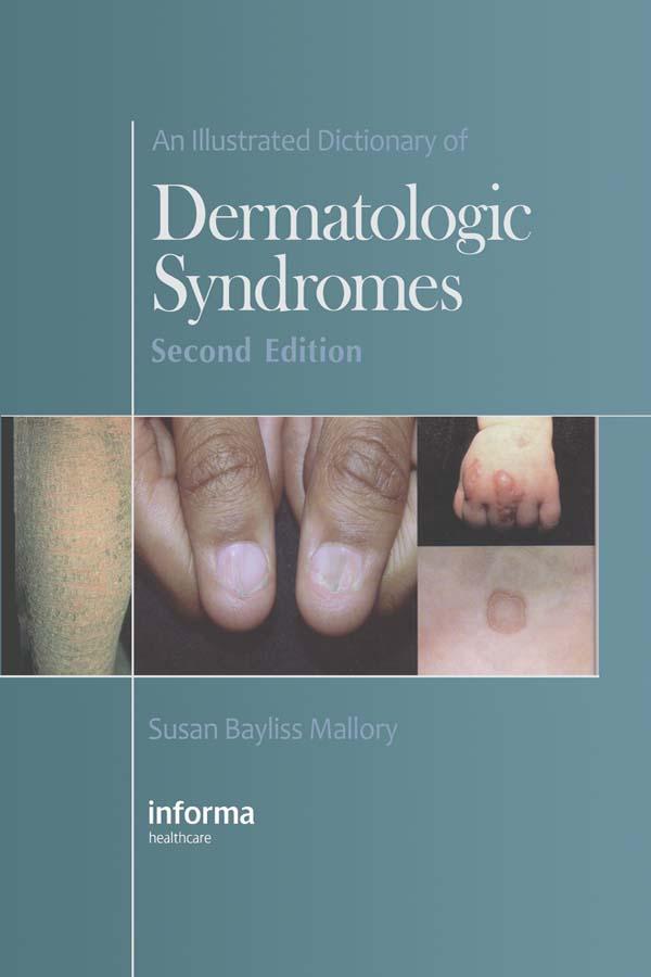 An Illustrated Dictionary of Dermatologic Syndromes by Susan B. Mallory