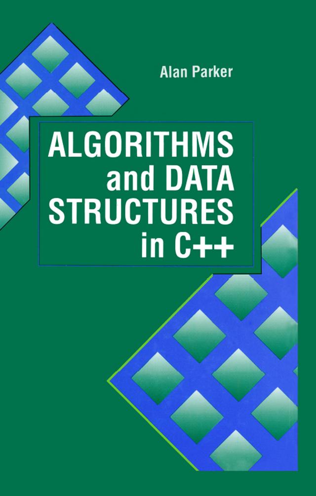 Algorithms and Data Structures in C++ by Alan Parker