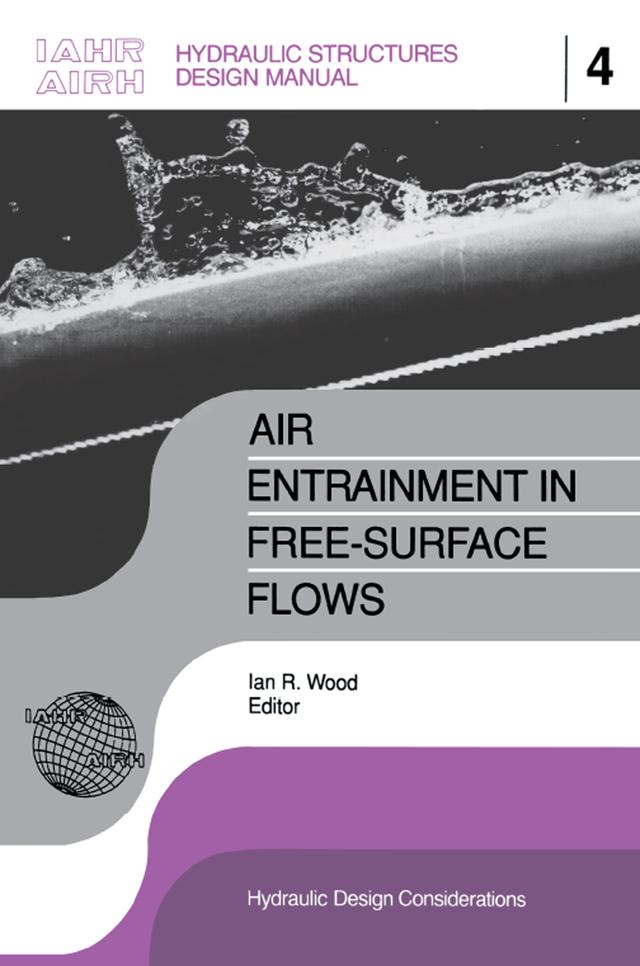 Air Entrainment in Free-surface Flow by I.R. Wood