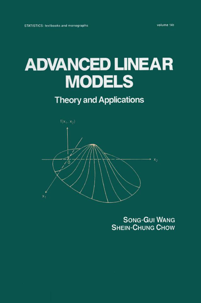 Advanced Linear Models by Shein-Chung Chow