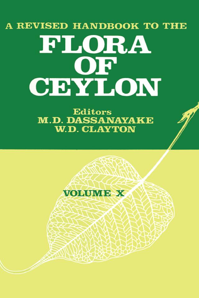 A Revised Handbook to the Flora of Ceylon - Volume 10 by M. D. Dassanayake