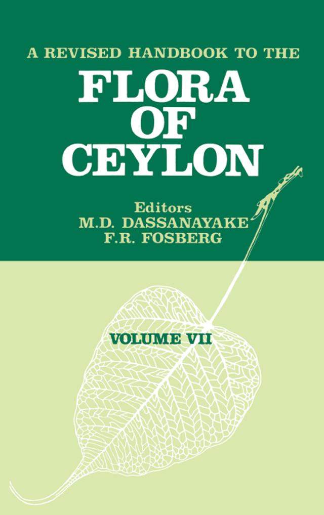 A Revised Handbook of the Flora of Ceylon - Volume 7 by M.D Dassanayake
