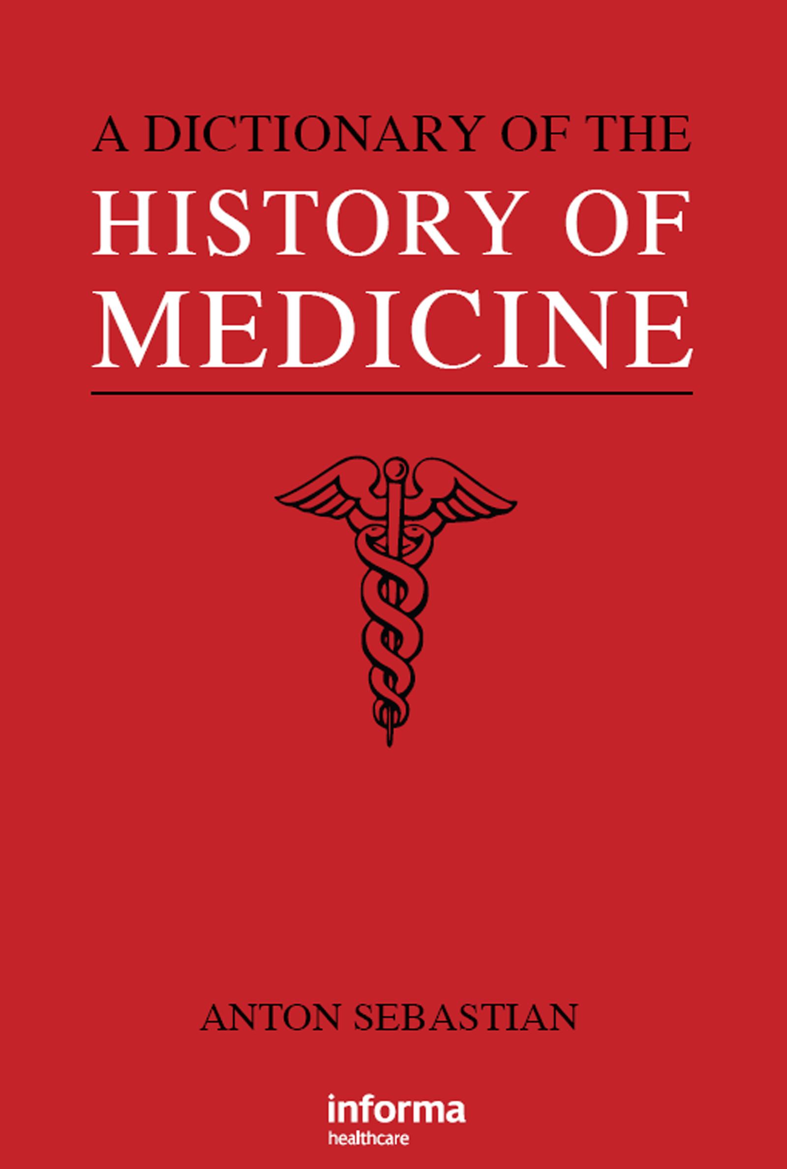 A Dictionary of the History of Medicine