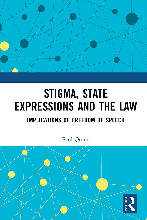 Stigma, State Expressions and the Law by Paul Quinn