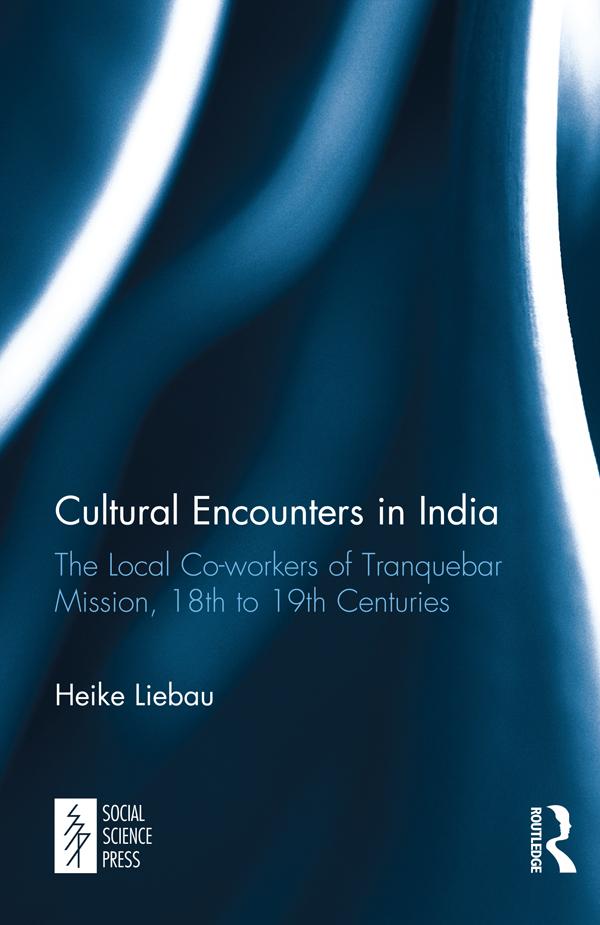 Cultural Encounters in India by Heike Liebau