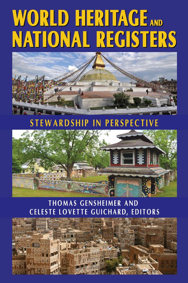 World Heritage and National Registers by Celeste Lovette Guichard, Thomas R. Gensheimer