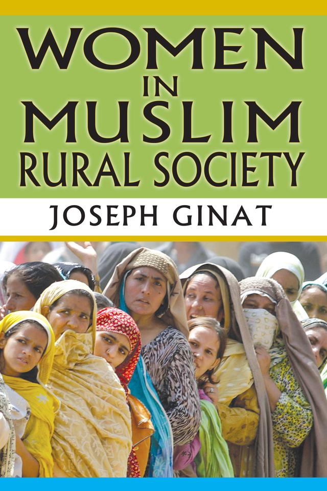 Women in Muslim Rural Society by Joseph Ginat