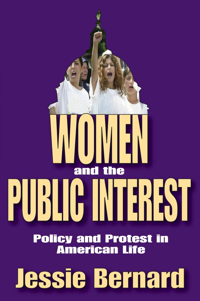 Women and the Public Interest by Jessie Bernard