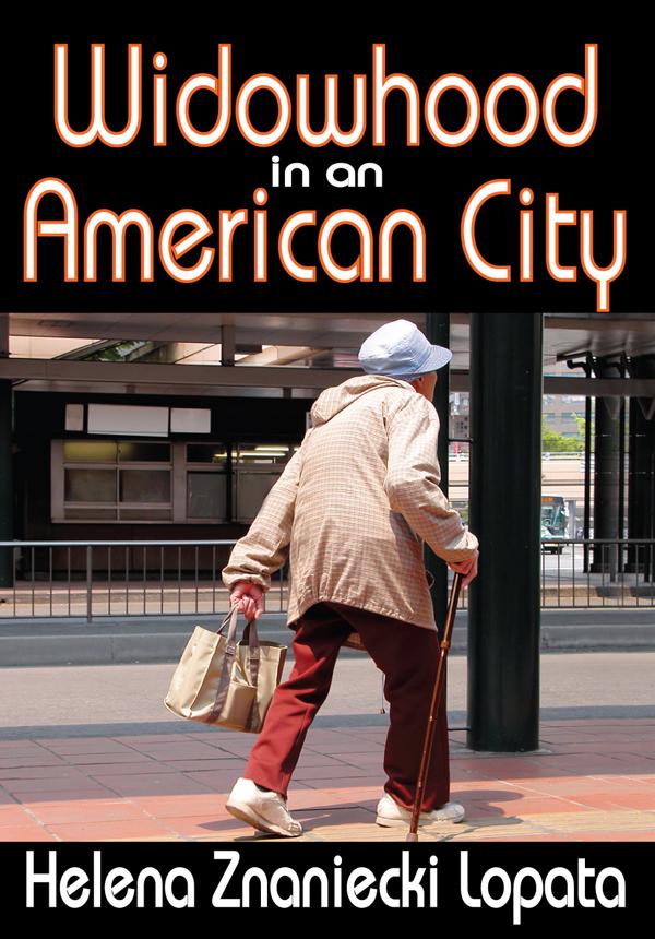Widowhood in an American City by Helena Lopata