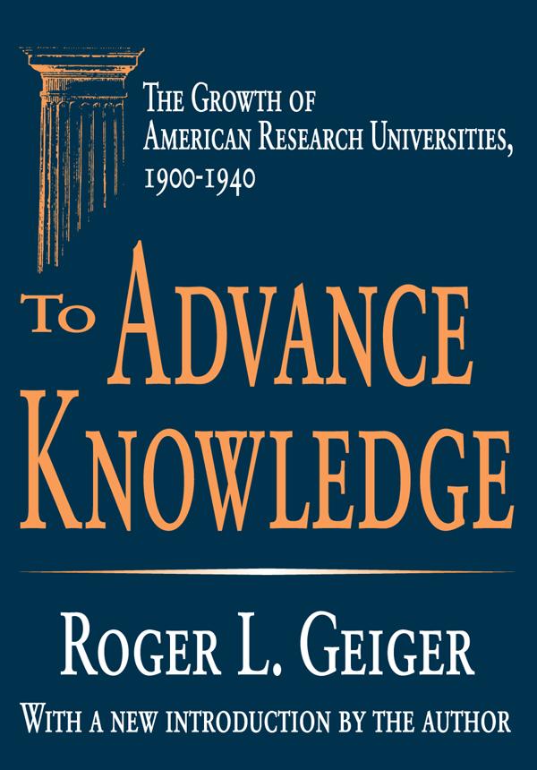 To Advance Knowledge by Roger L. Geiger