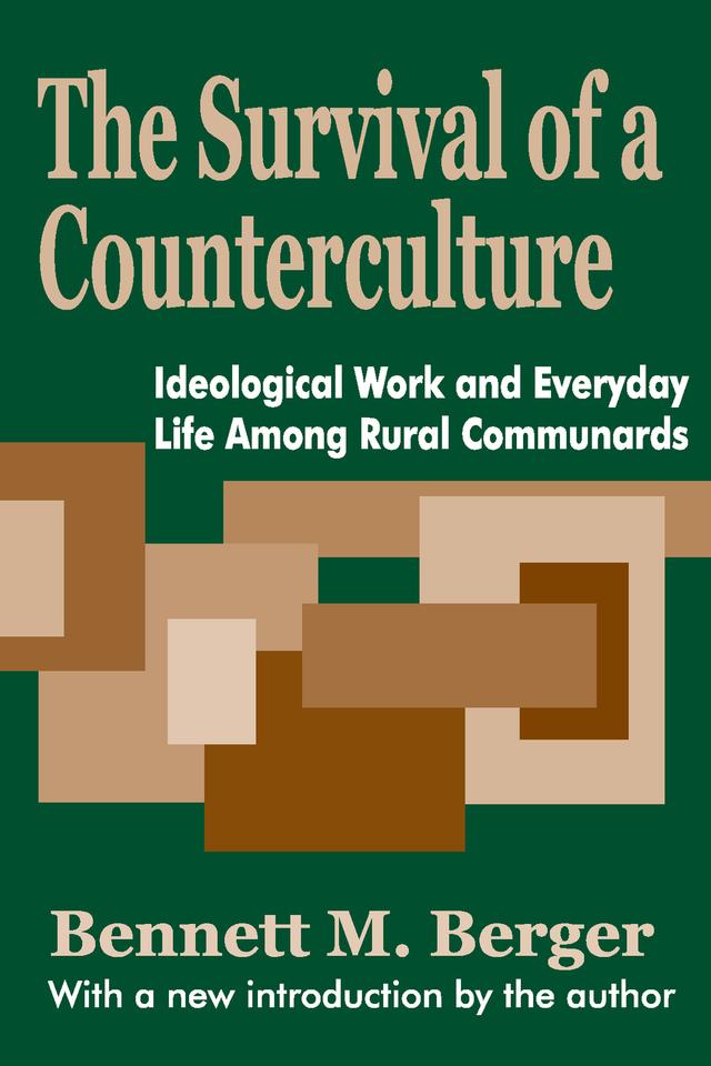 The Survival of a Counterculture by Bennett Berger, John Mill